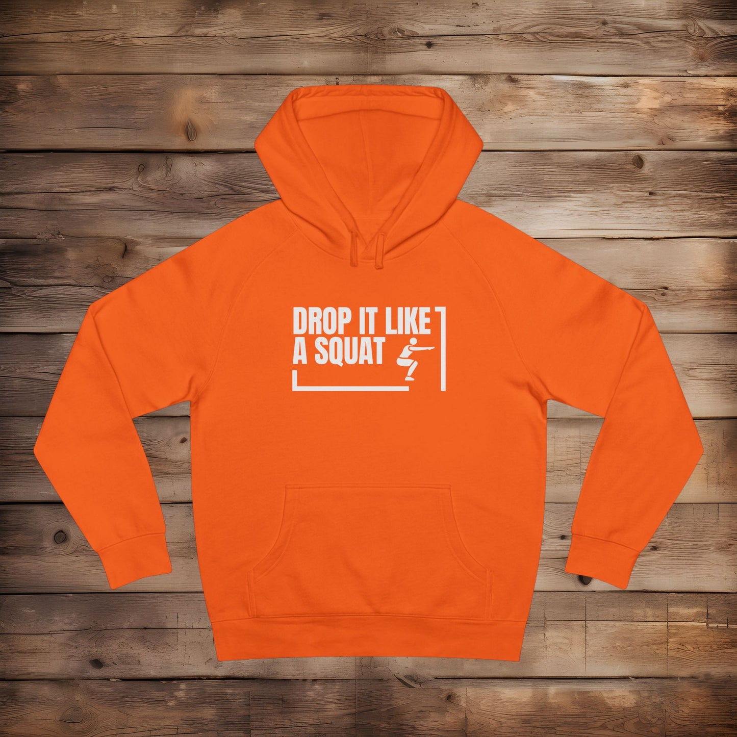 Drop it Like A Squat - Hoodie