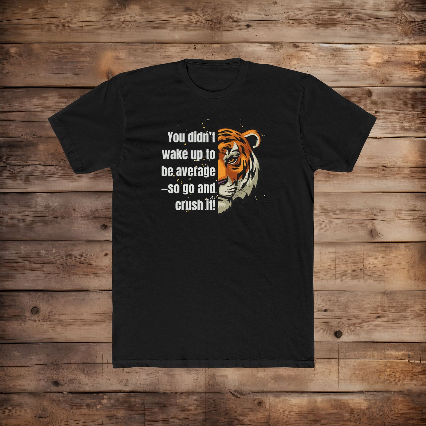 Don't Wake Up Average - T-Shirt