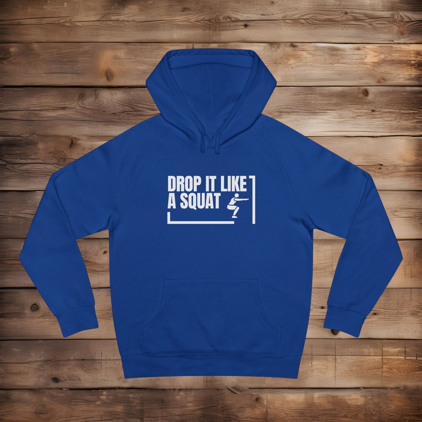 Drop it Like A Squat - Hoodie