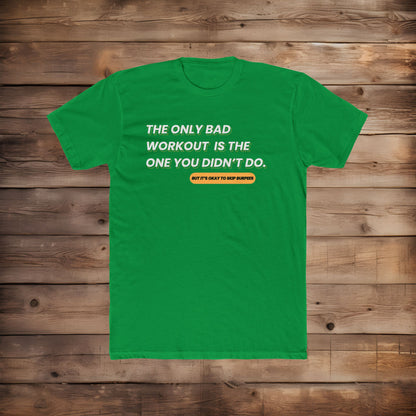 A Bad Workout - T Shirt