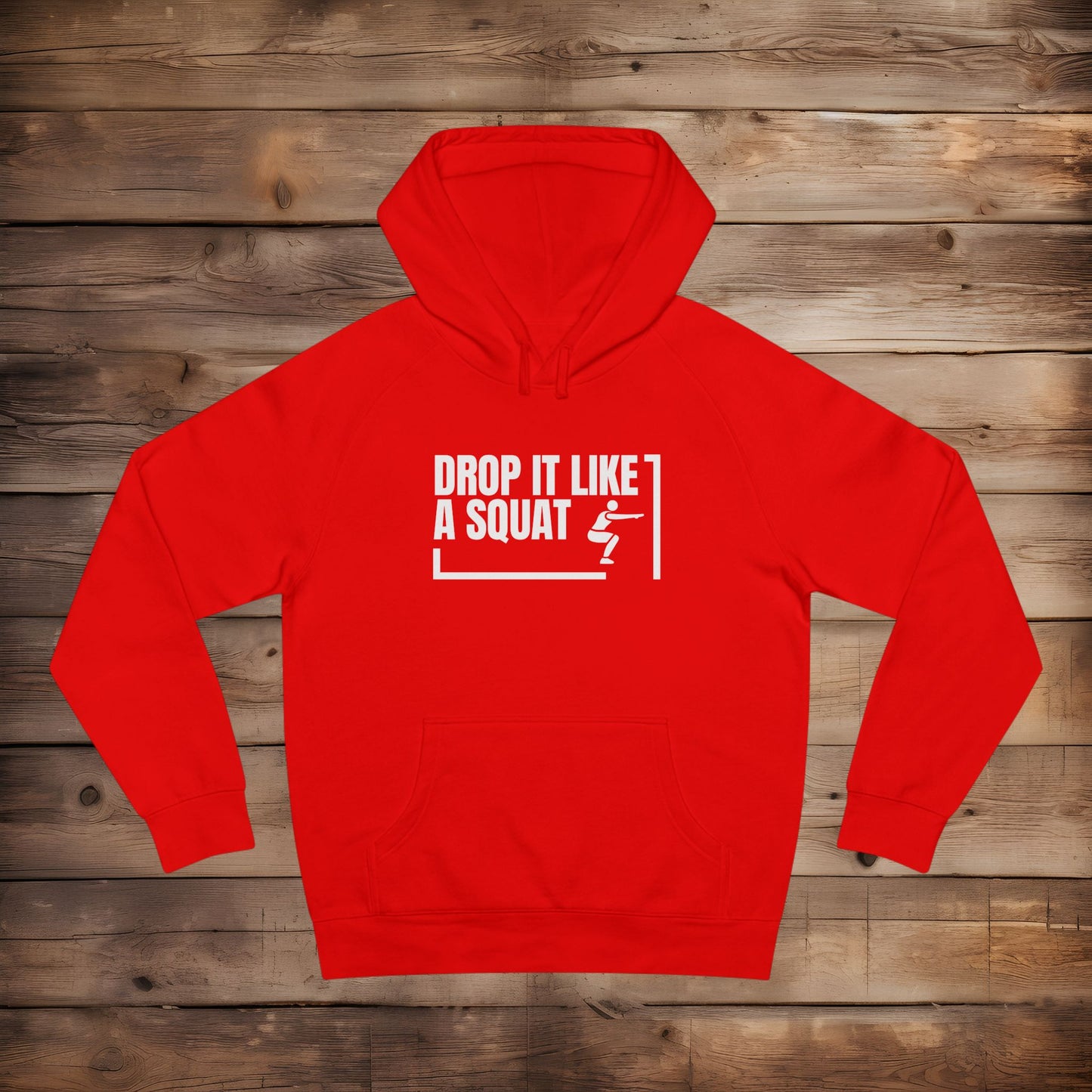 Drop it Like A Squat - Hoodie