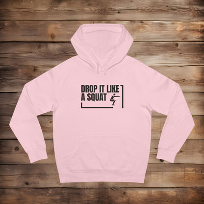 Drop it Like A Squat - Hoodie