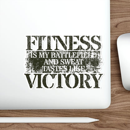 DIE CUT STICKER: FITNESS IS MY BATTLEFIELD