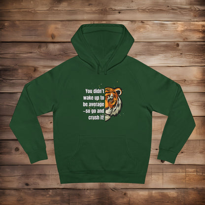 Don't Wake Up Average - Hoodie