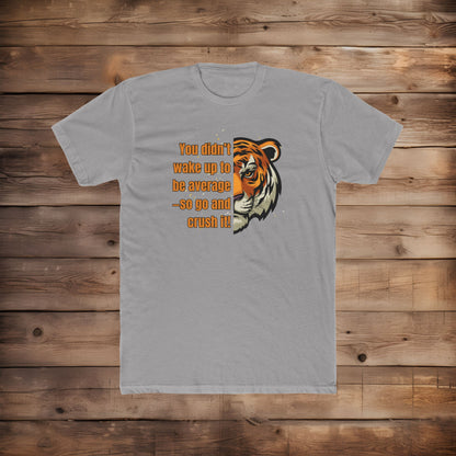 Don't Wake Up Average - T-Shirt