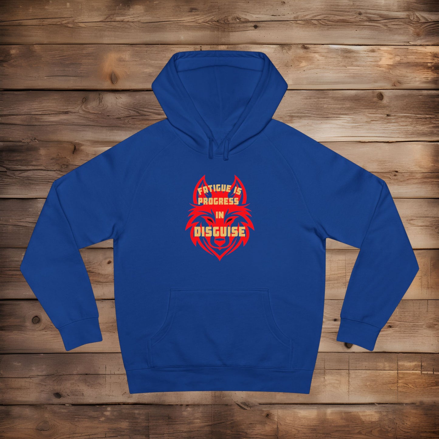 Fatigue is Progress in Disguise - Hoodie