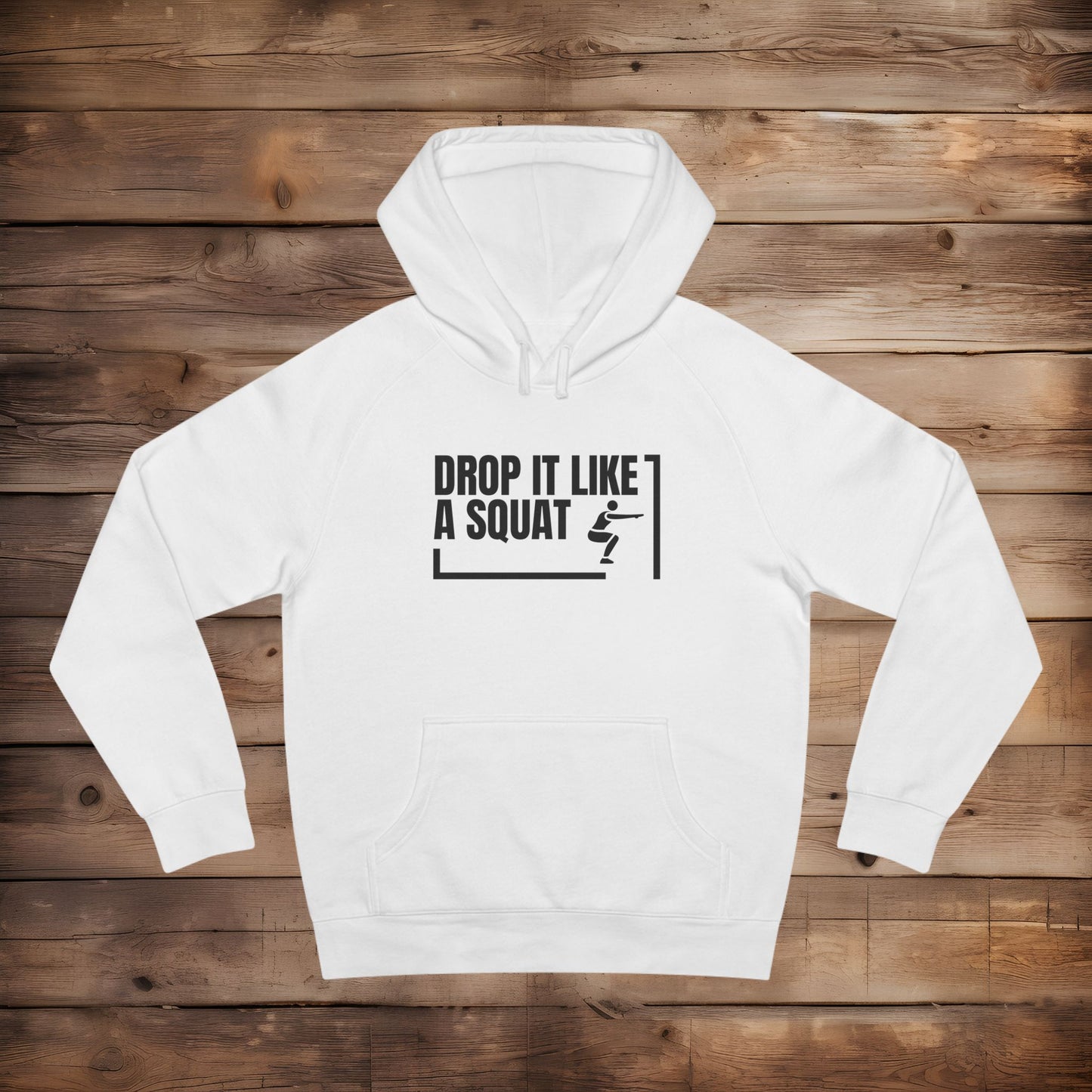 Drop it Like A Squat - Hoodie