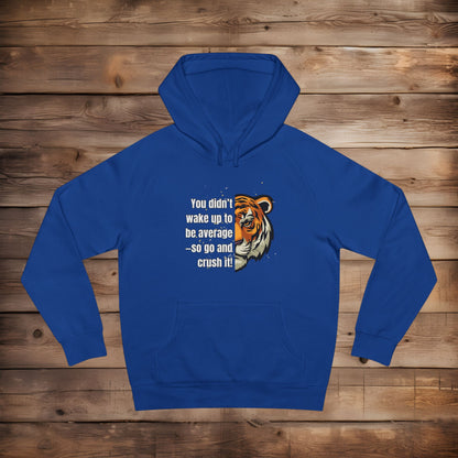Don't Wake Up Average - Hoodie