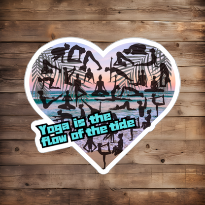 DIE CUT STICKER: YOGA IS THE FLOW OF THE TIDE