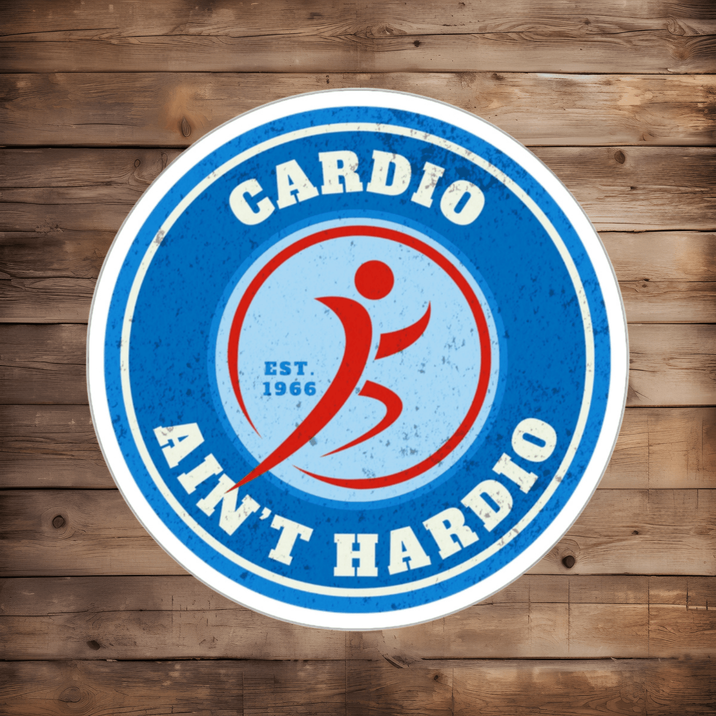 DIE CUT STICKER: CARDIO AIN'T HARDIO