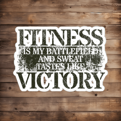 DIE CUT STICKER: FITNESS IS MY BATTLEFIELD