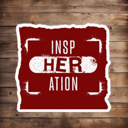 DIE CUT STICKER: INSP-HER-ATION