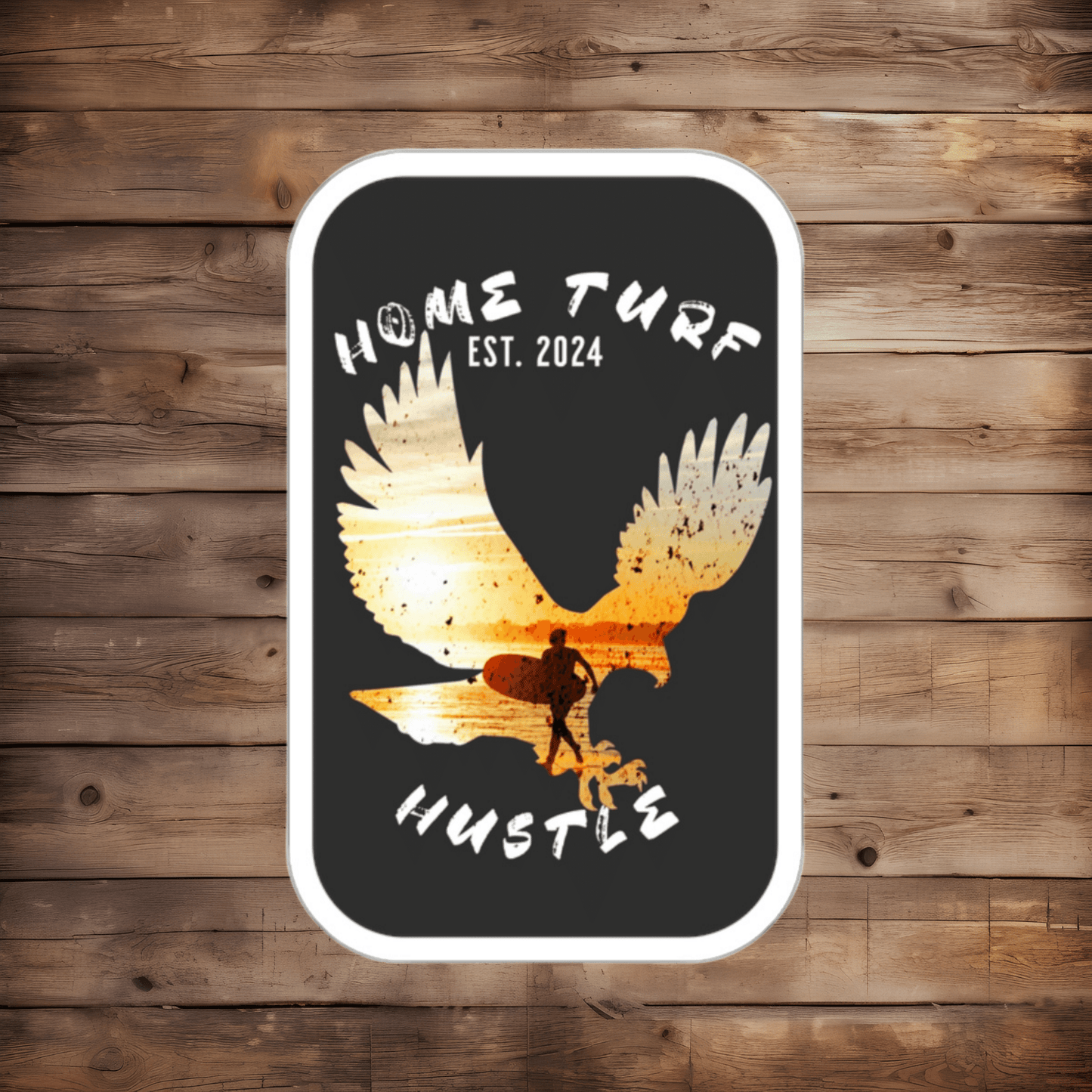 DIE CUT STICKER: HOME TURF HUSTLE