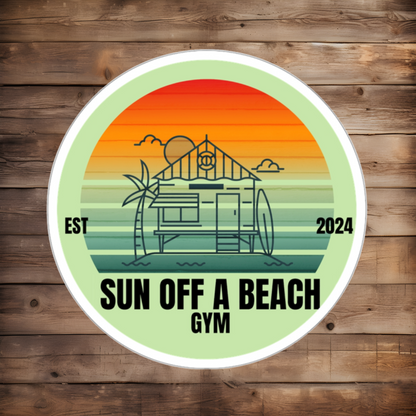 DIE CUT STICKER: SUN OFF A BEACH GYM