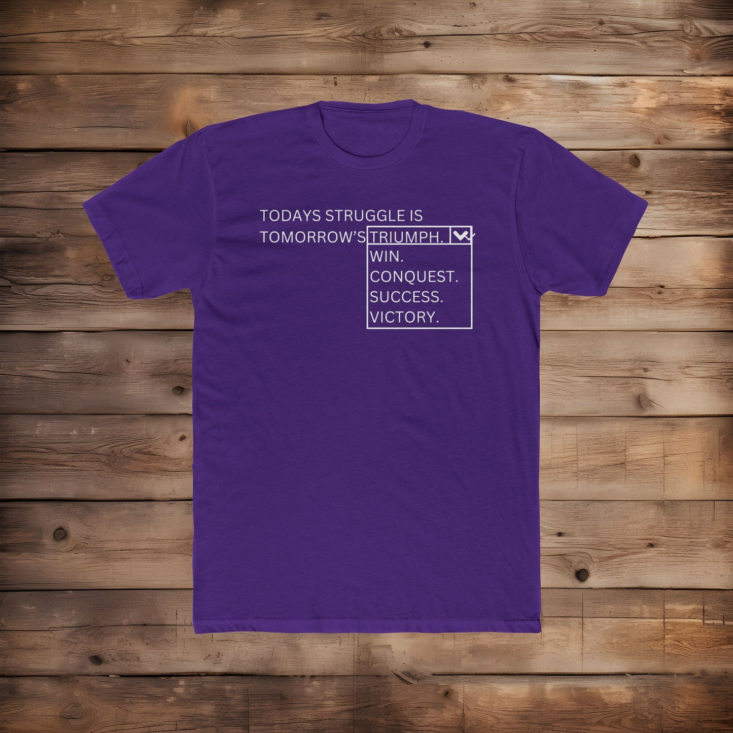 Today's Struggle is Tomorrow's... - T-Shirt
