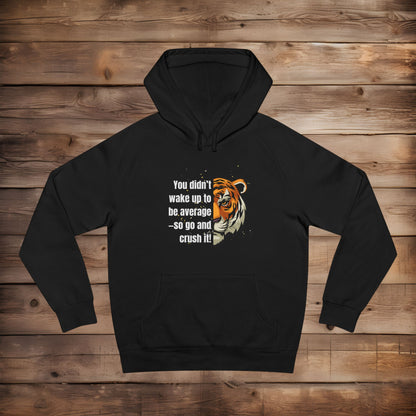 Don't Wake Up Average - Hoodie