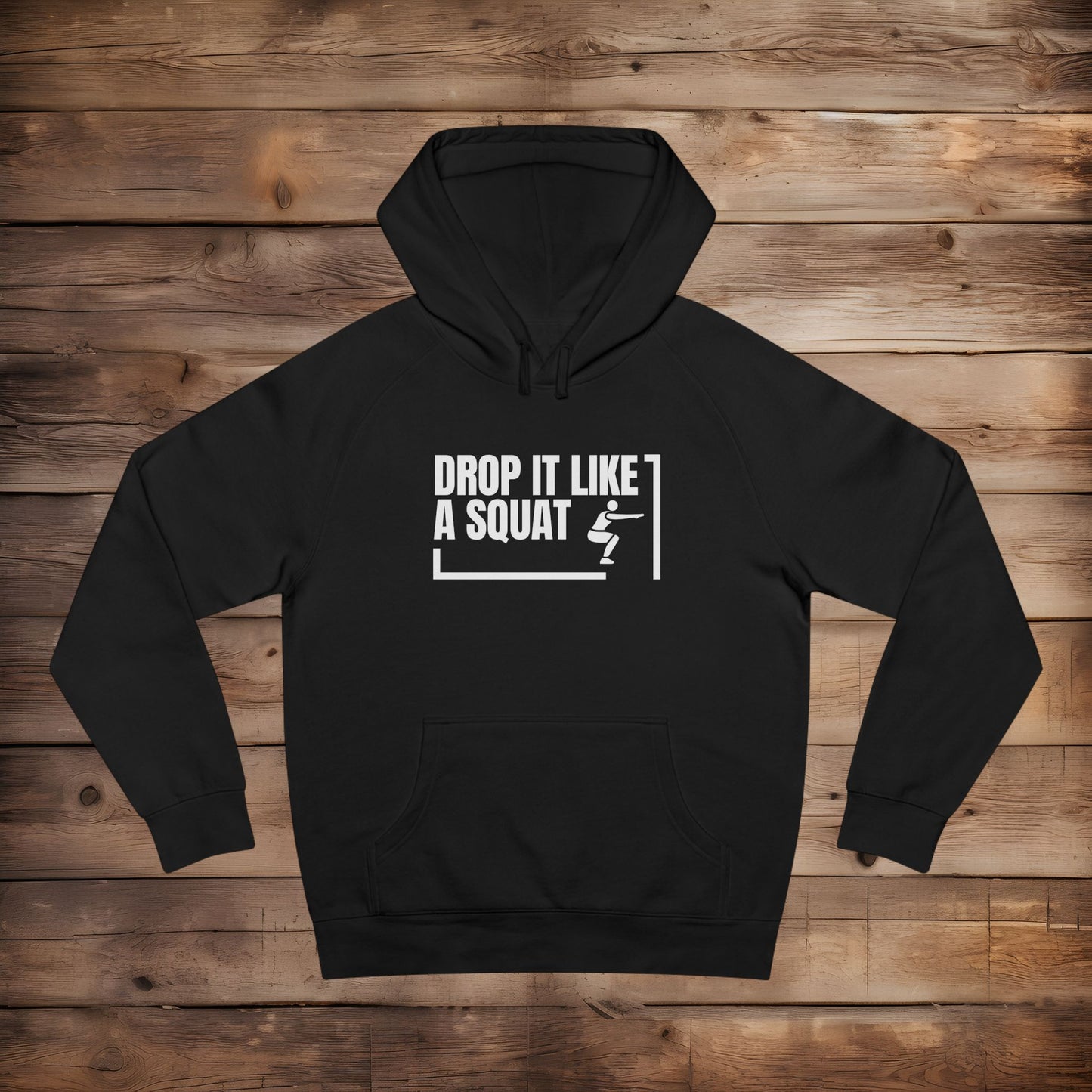 Drop it Like A Squat - Hoodie