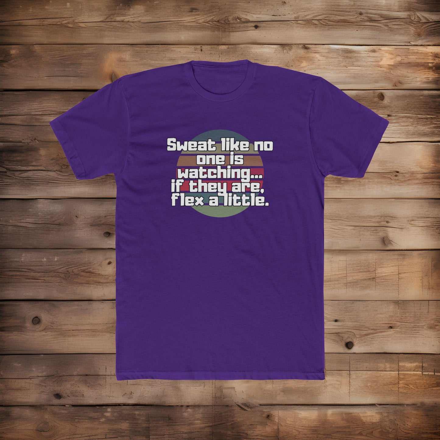 Sweat Like No One is Watching - T-Shirt