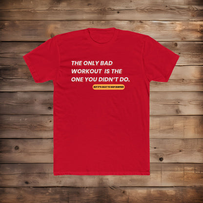 A Bad Workout - T Shirt
