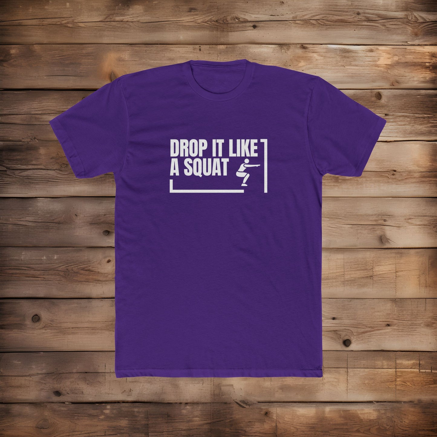 Drop it Like A Squat - T-Shirt