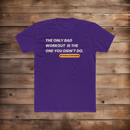 A Bad Workout - T Shirt