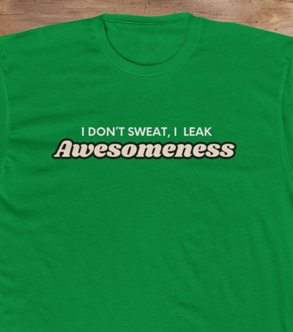 I Leak Awesomeness