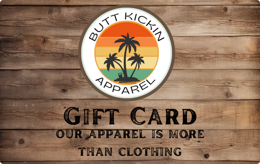 BUTT KICKIN APPAREL GIFT CARD