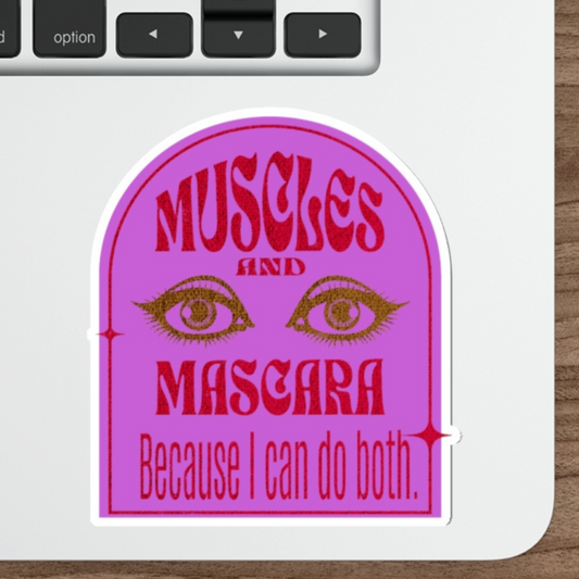 DIE CUT STICKER - MUSCLES AND MASCARA