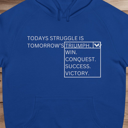 Today's Struggle - Hoodie