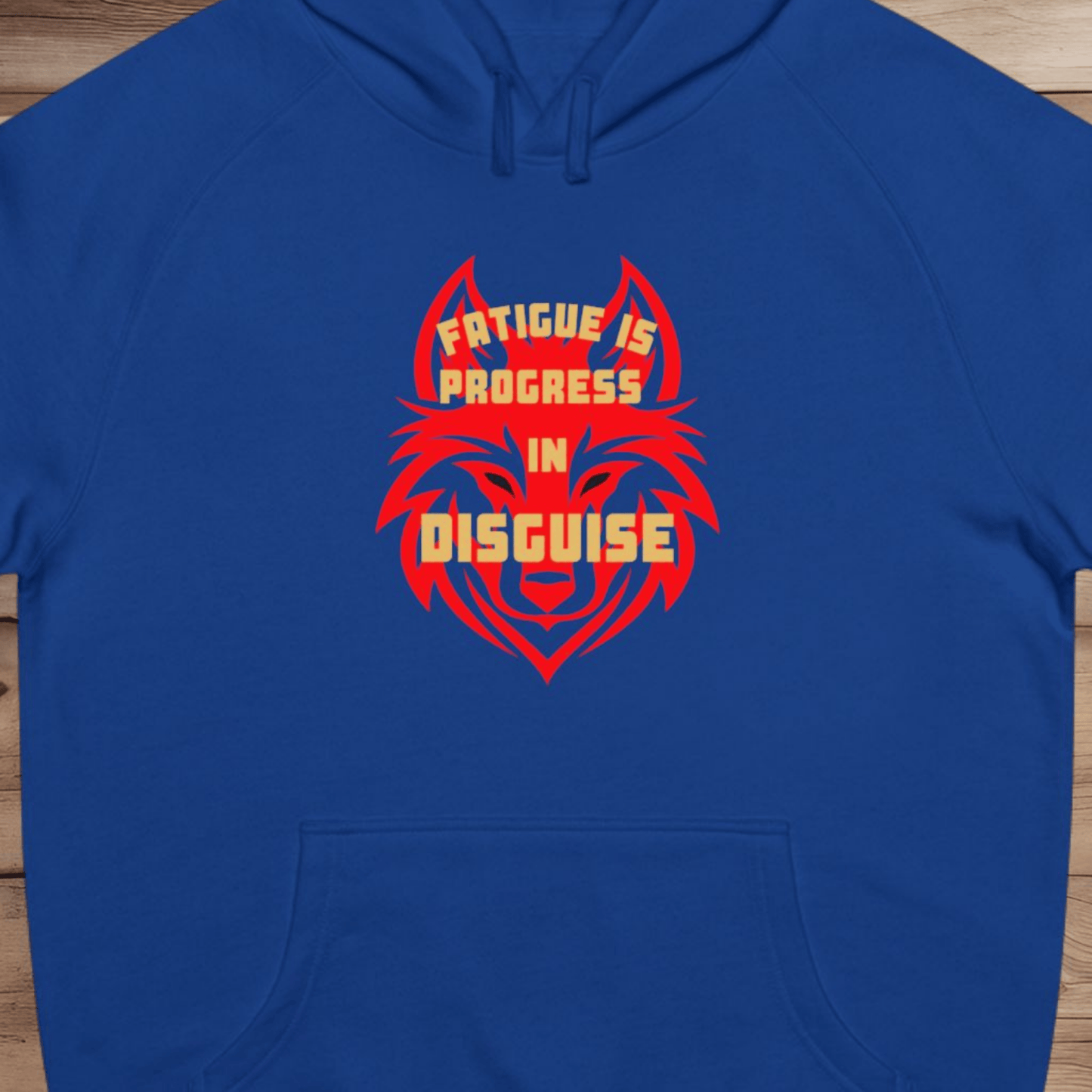 Fatigue is Progress in Disguise - Hoodie